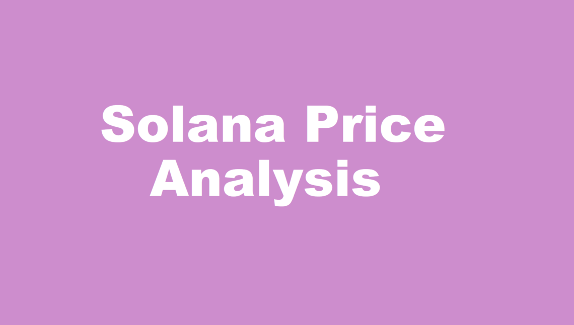 Solana Price Analysis