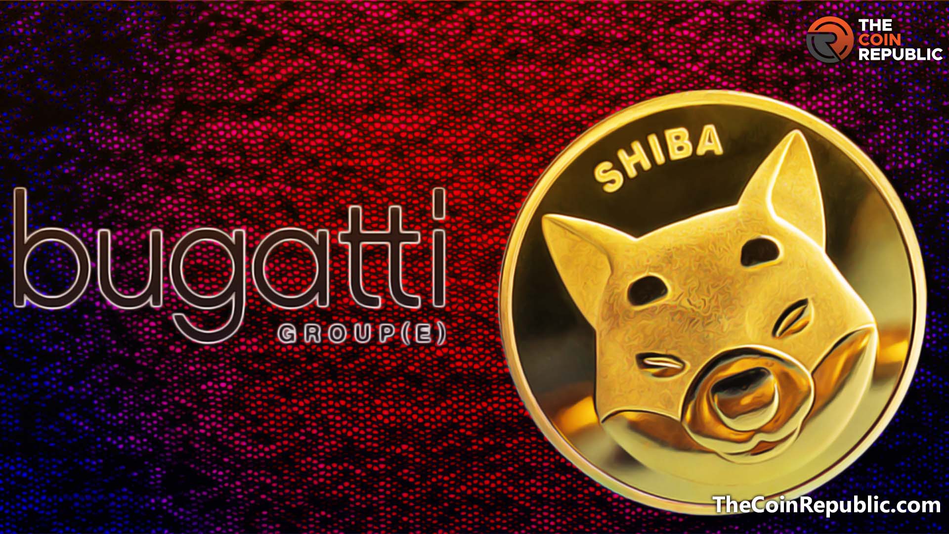 Shiba Inu x Bugatti Group: Fill All Your “SHIB” Token in “Bugatti” Bags