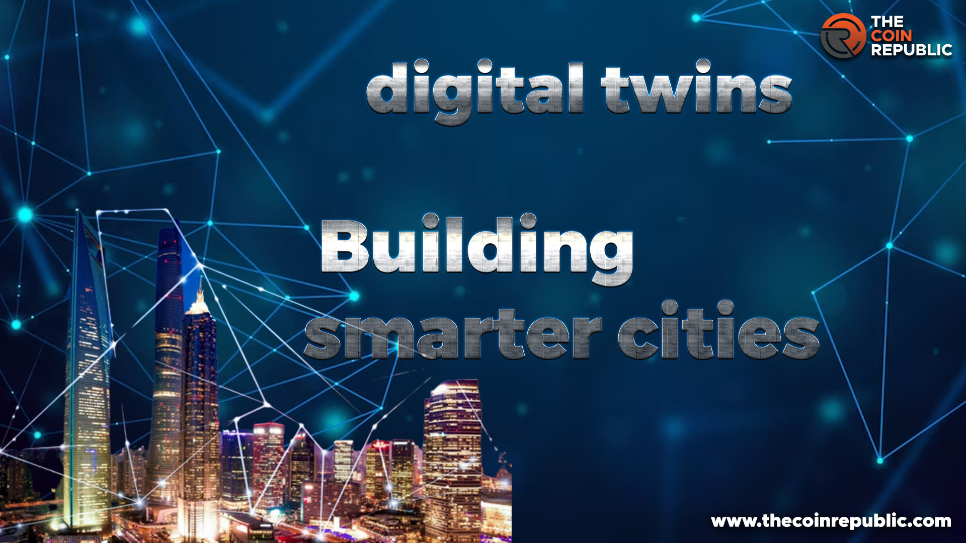 Unity Technologies is Making Cities Smarter With Digital Twins