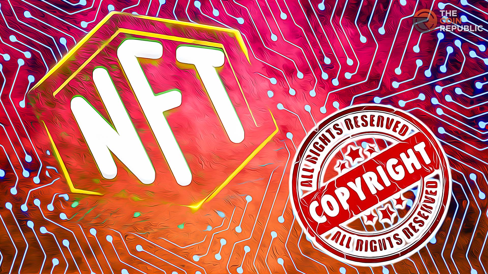 NFTs: The Copyright Protection and Digital Assets 