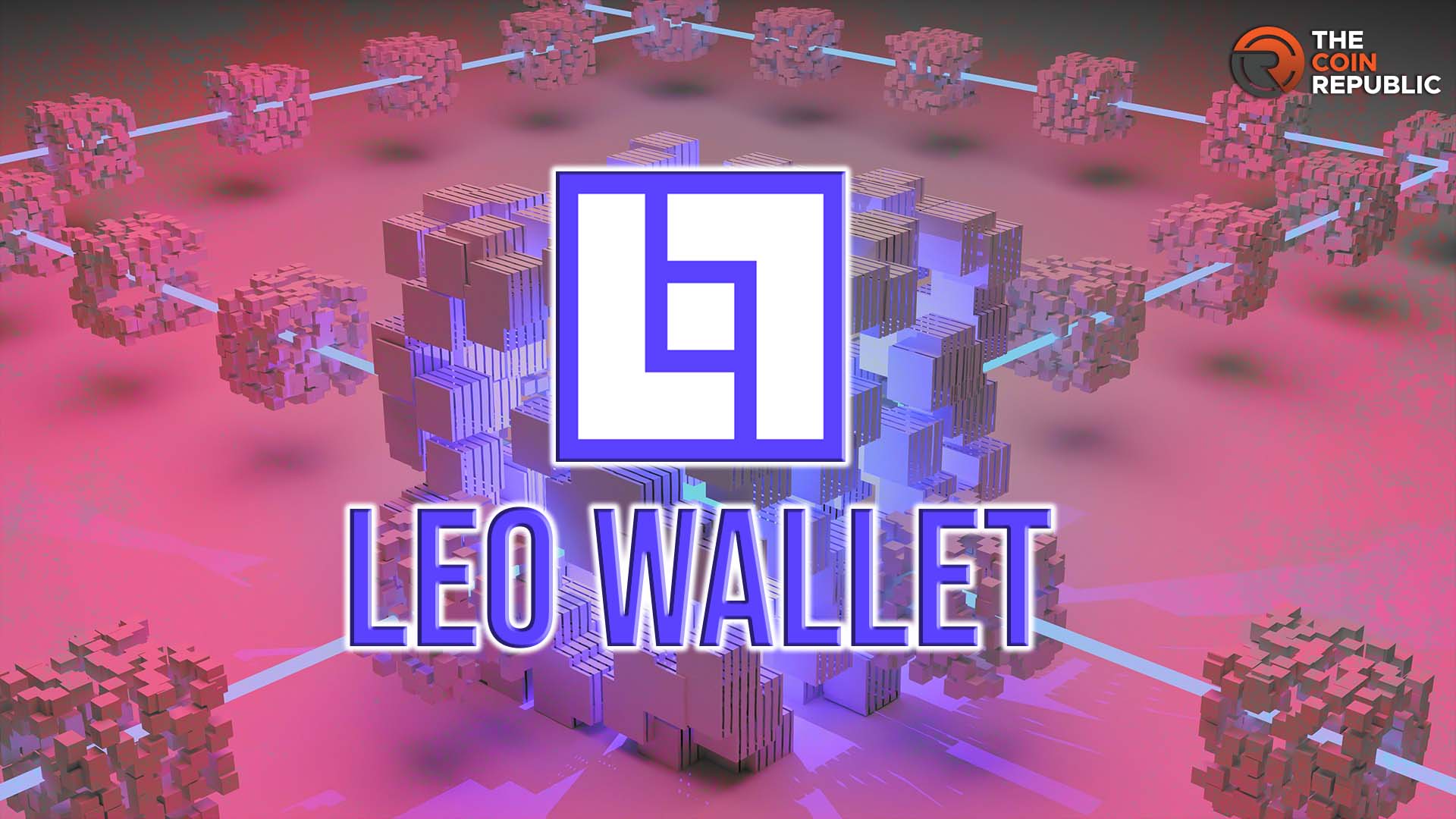 Releasing of New Wallet Named Leo in the Aleo Blockchain