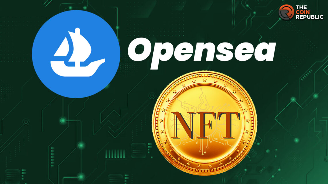 OpenSea: How to Create, Buy, and Sell NFTs on this Marketplace