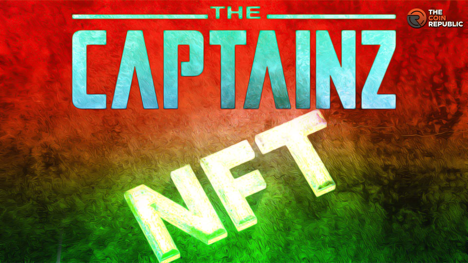 The Captainz NFT: Pirate Inspired NFT To Explore and Indulge