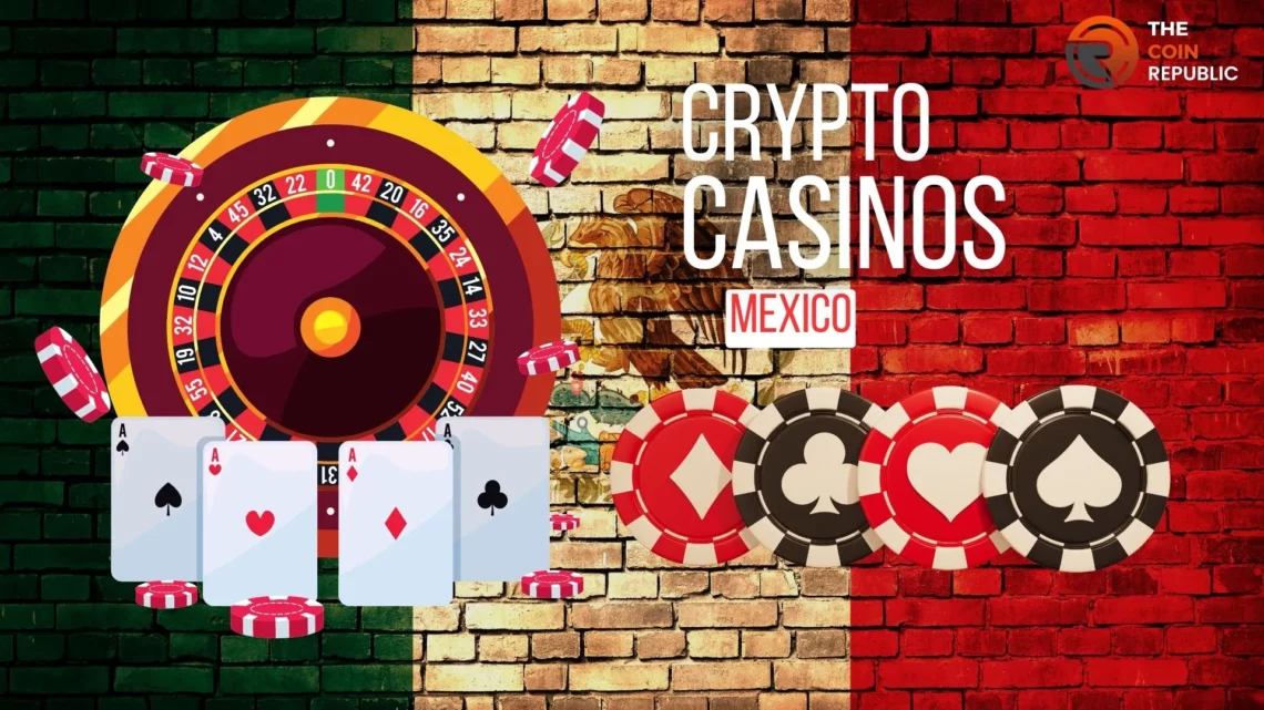 Top 5 Crypto Casinos in Mexico that Make Gambling More Rewarding