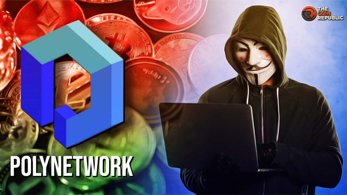 PolyNetwork Recap: Hacker gets access to cryptos worth $34B
