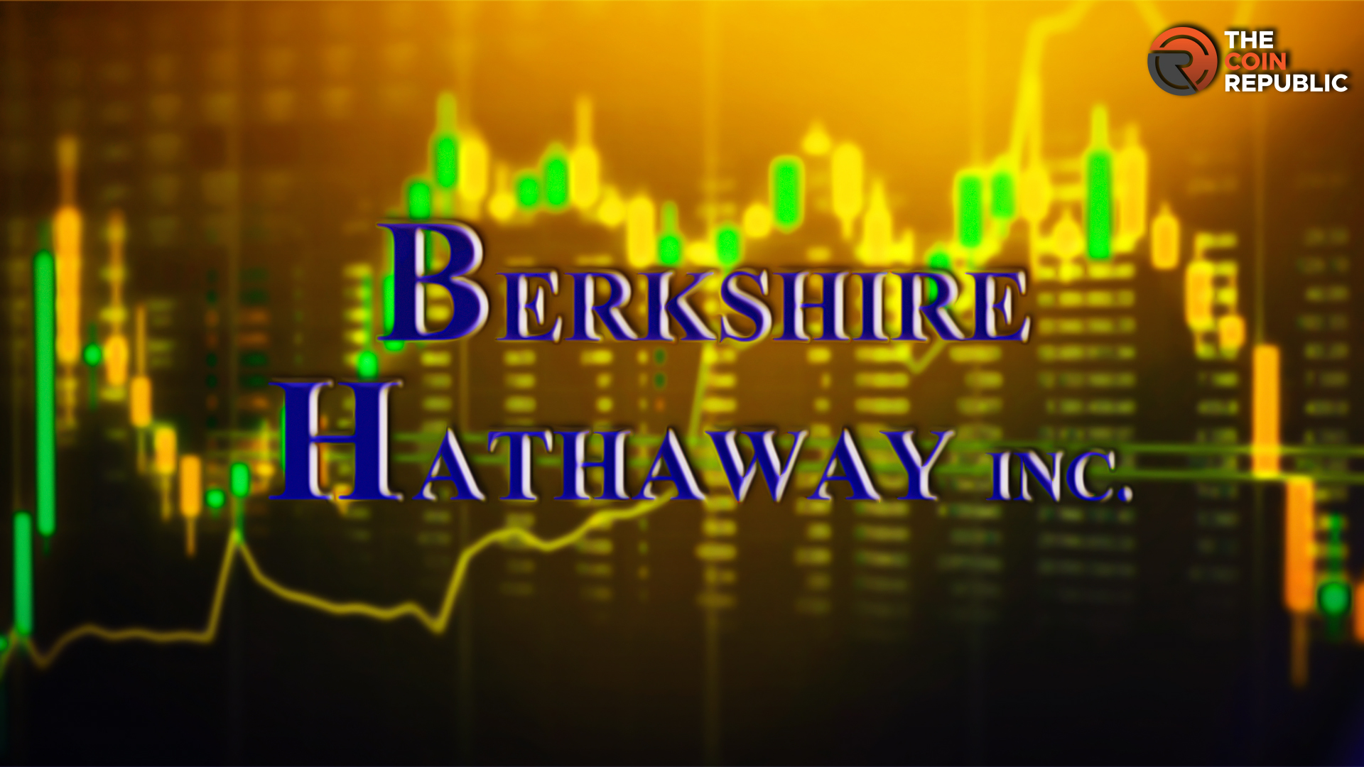 Will Berkshire Hathaway Stock Attain Highest Trading Price?