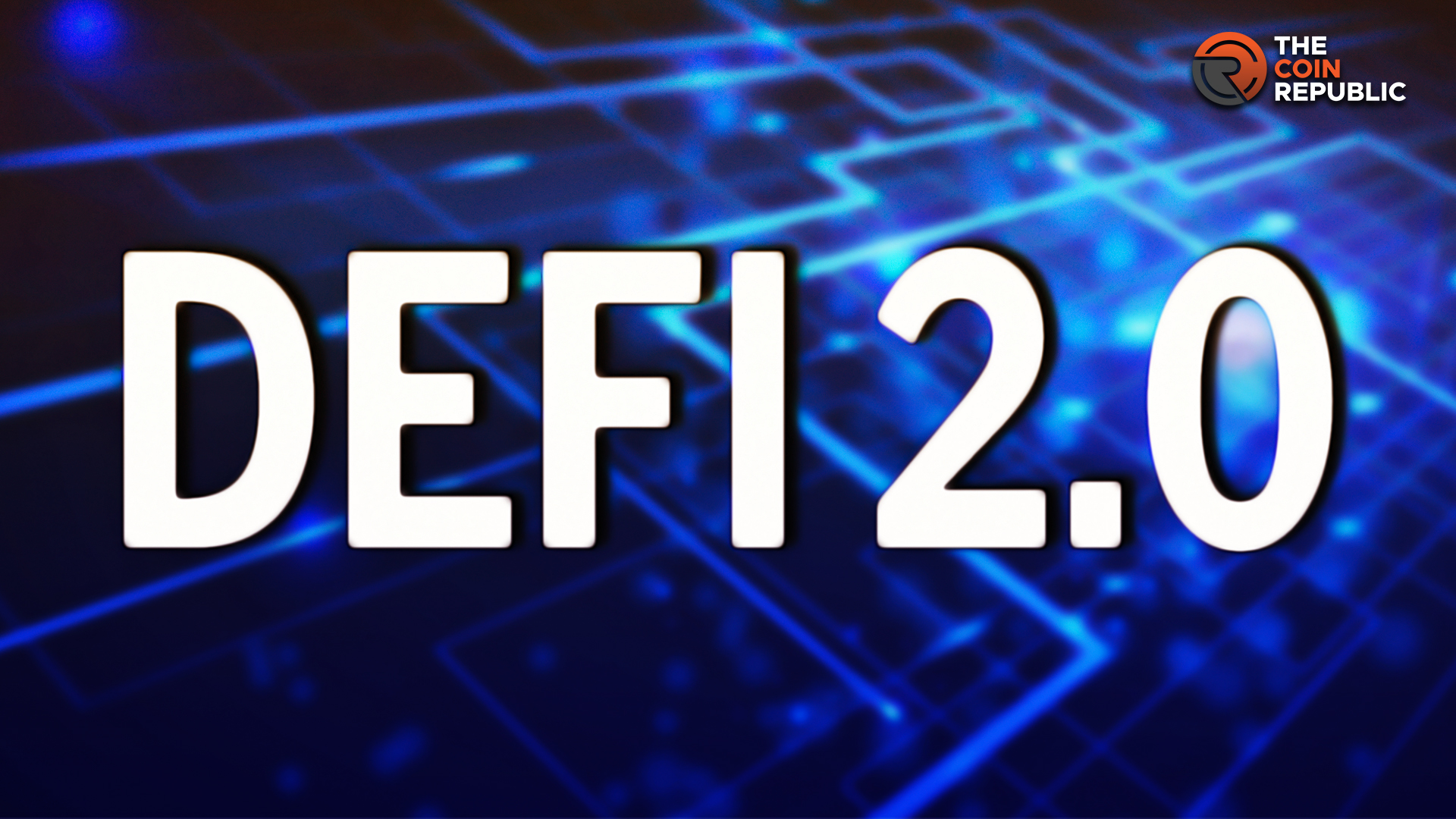 Entering the Future: Unveiling DeFi 2.0 – Scaling, Interoperability And Yield Opportunities