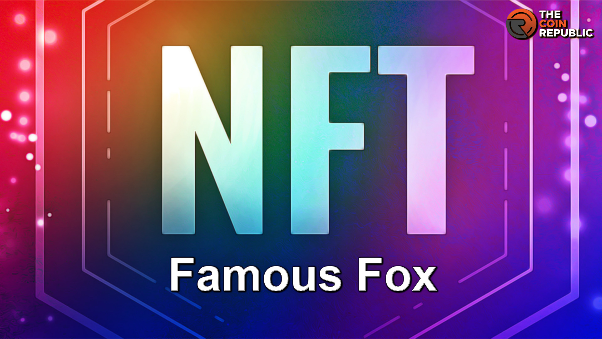 Why Famous Fox Federation (NFT) is Gaining Traction: Know Details