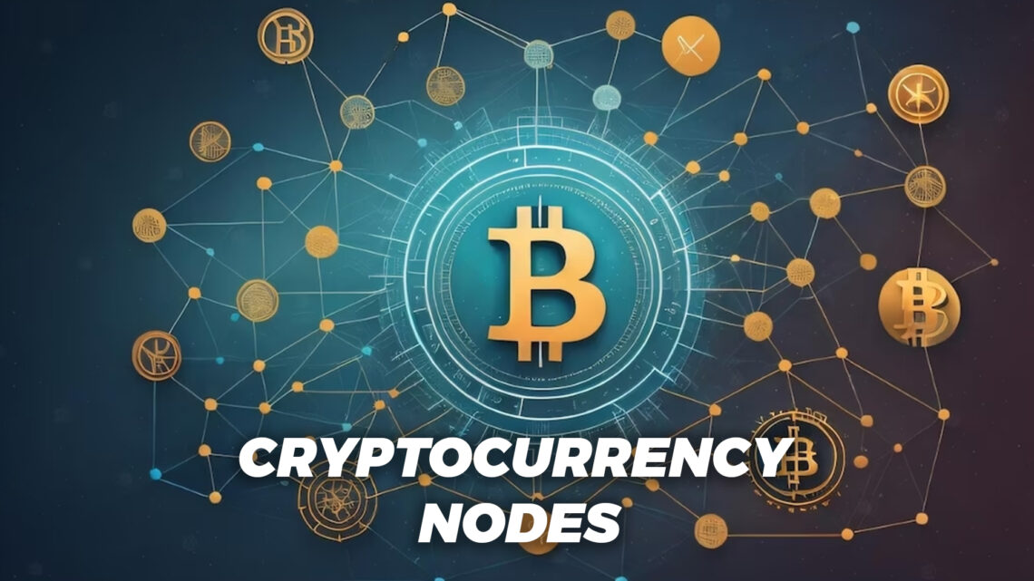 Cryptocurrency Nodes