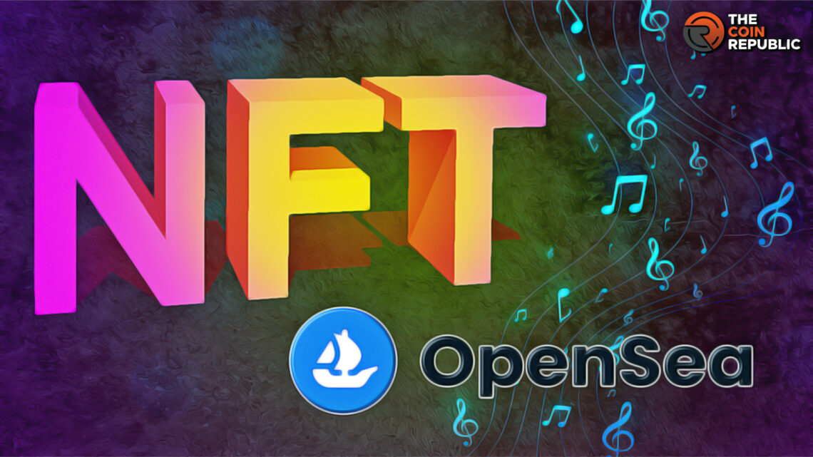 Associate with Top Music NFTs on Secondary Marketplace OpenSea