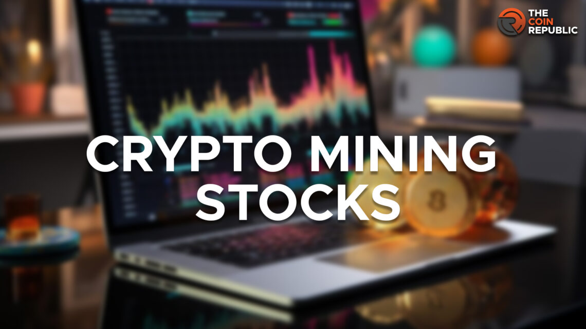 5 Fastest Growing Crypto Mining Stocks Sparkling in 2023 