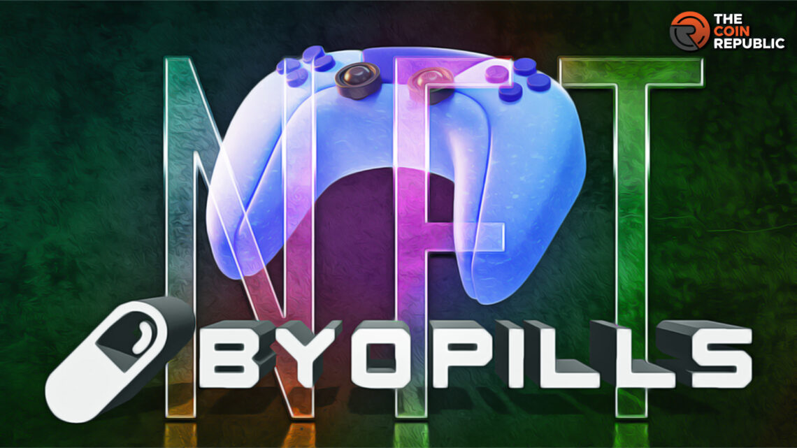BYOPills: The NFT That Gives Superpowers in Gaming Metaverse