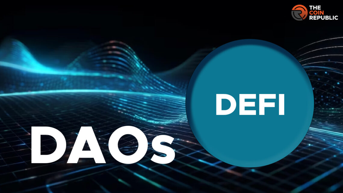 Relationship Between Decentralized Autonomous Organizations (DAOs) and Decentralized Finance (DeFi)