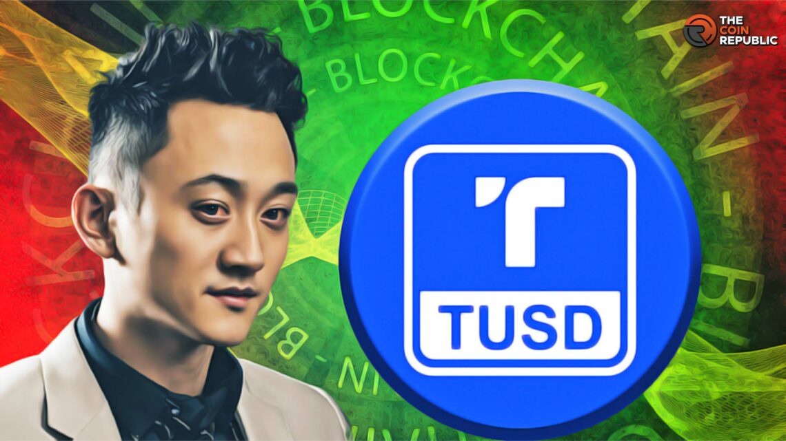 Justin Sun Brought New TUSD Worth $815M Into Crypto Space
