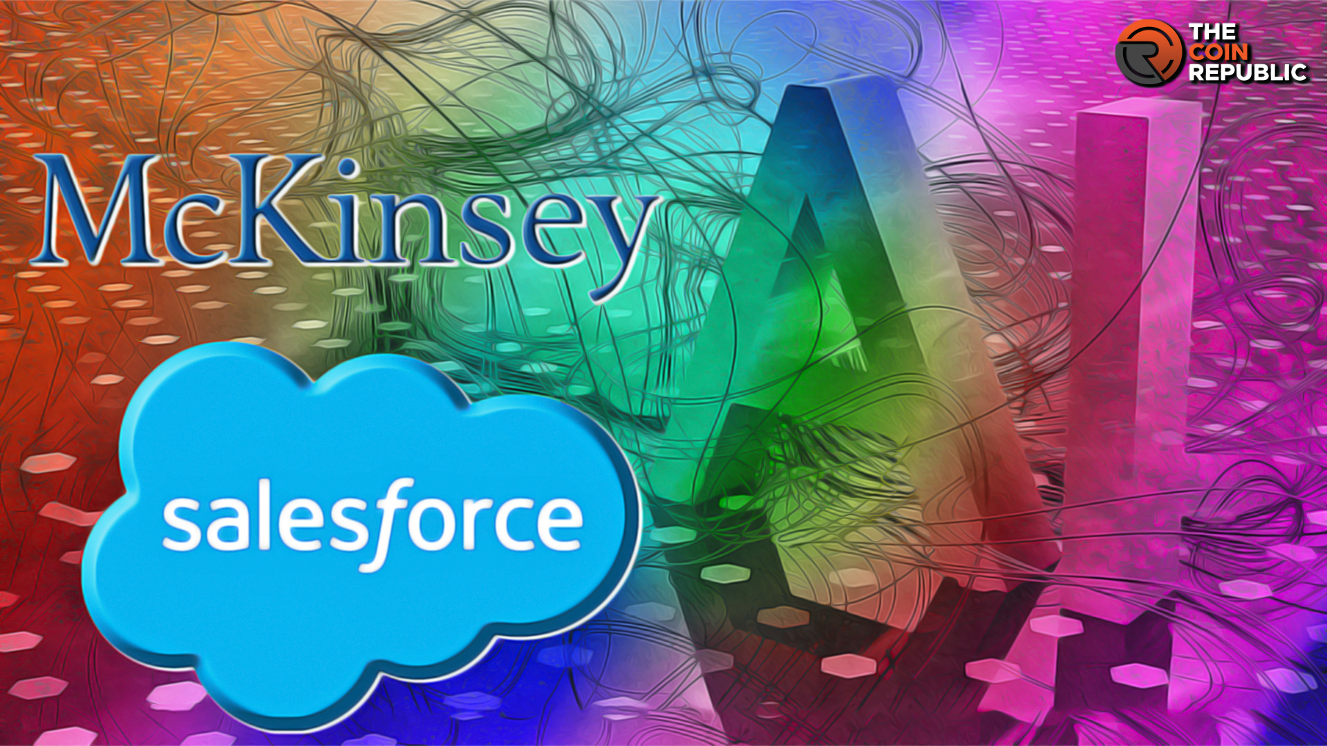 McKinsey and Salesforce Come Together with AI Adoption Plans