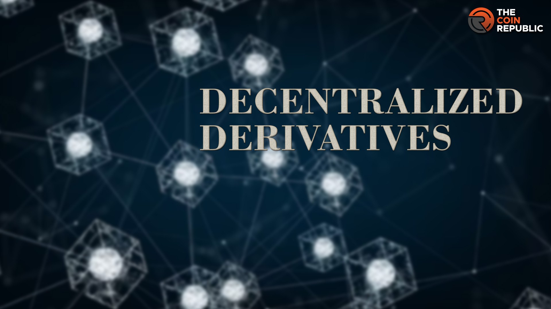 Delve Into the Full-Blown Account of Decentralized Derivatives