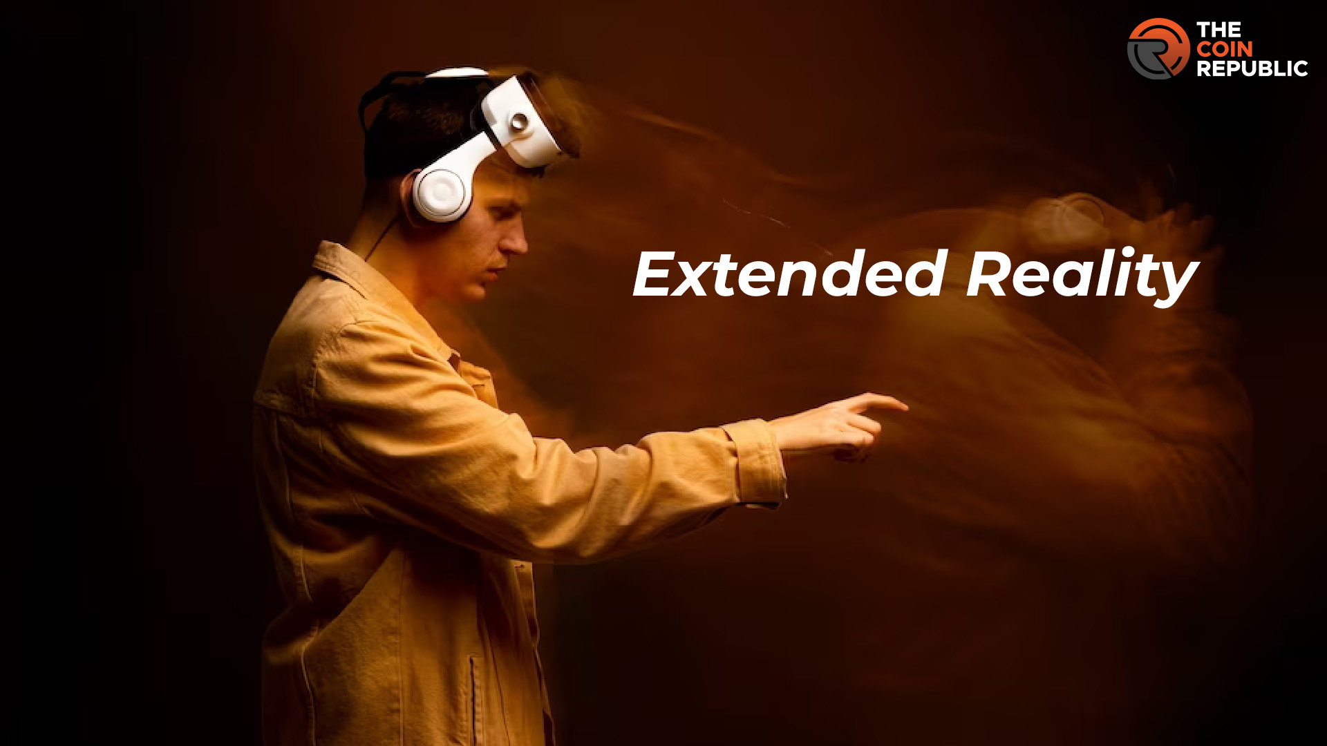 Explore the World of Extended Reality and its  Possibilities