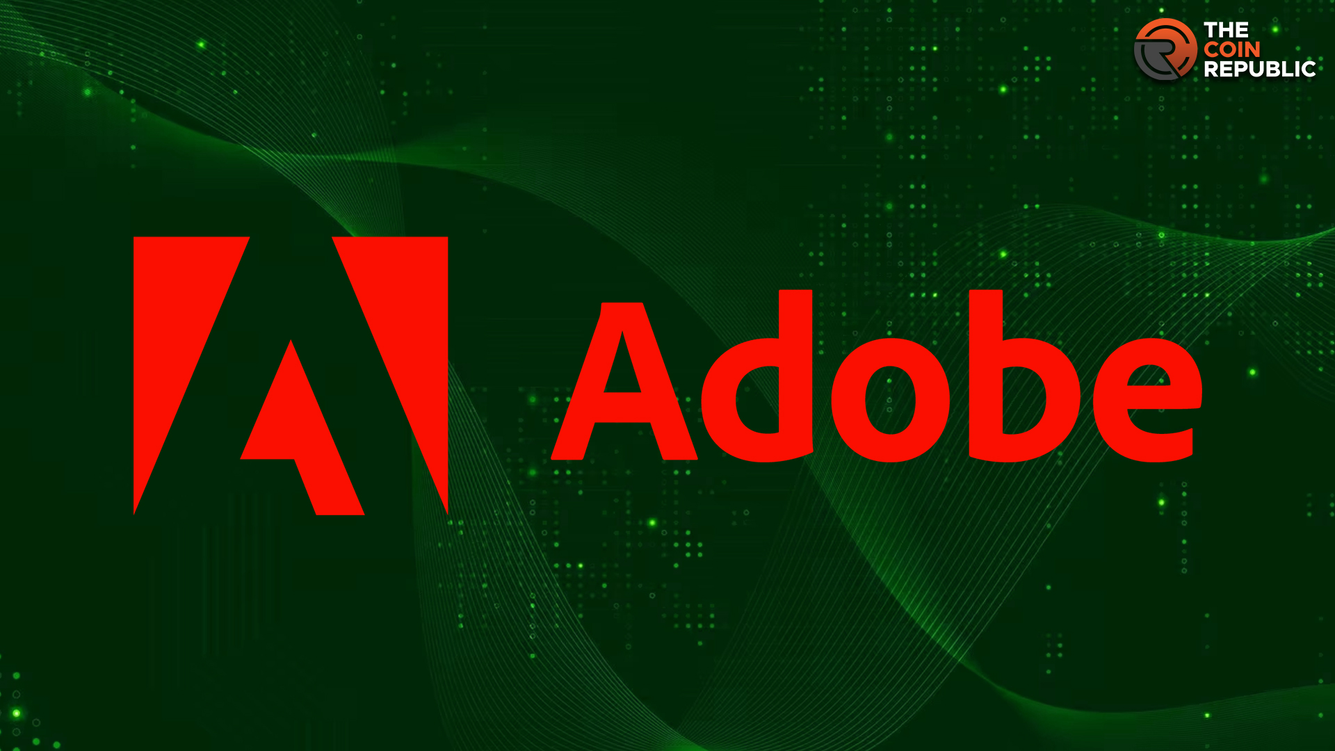 Adobe Stock: ADBE Stock Price Bounce-Back; $570 in Sights