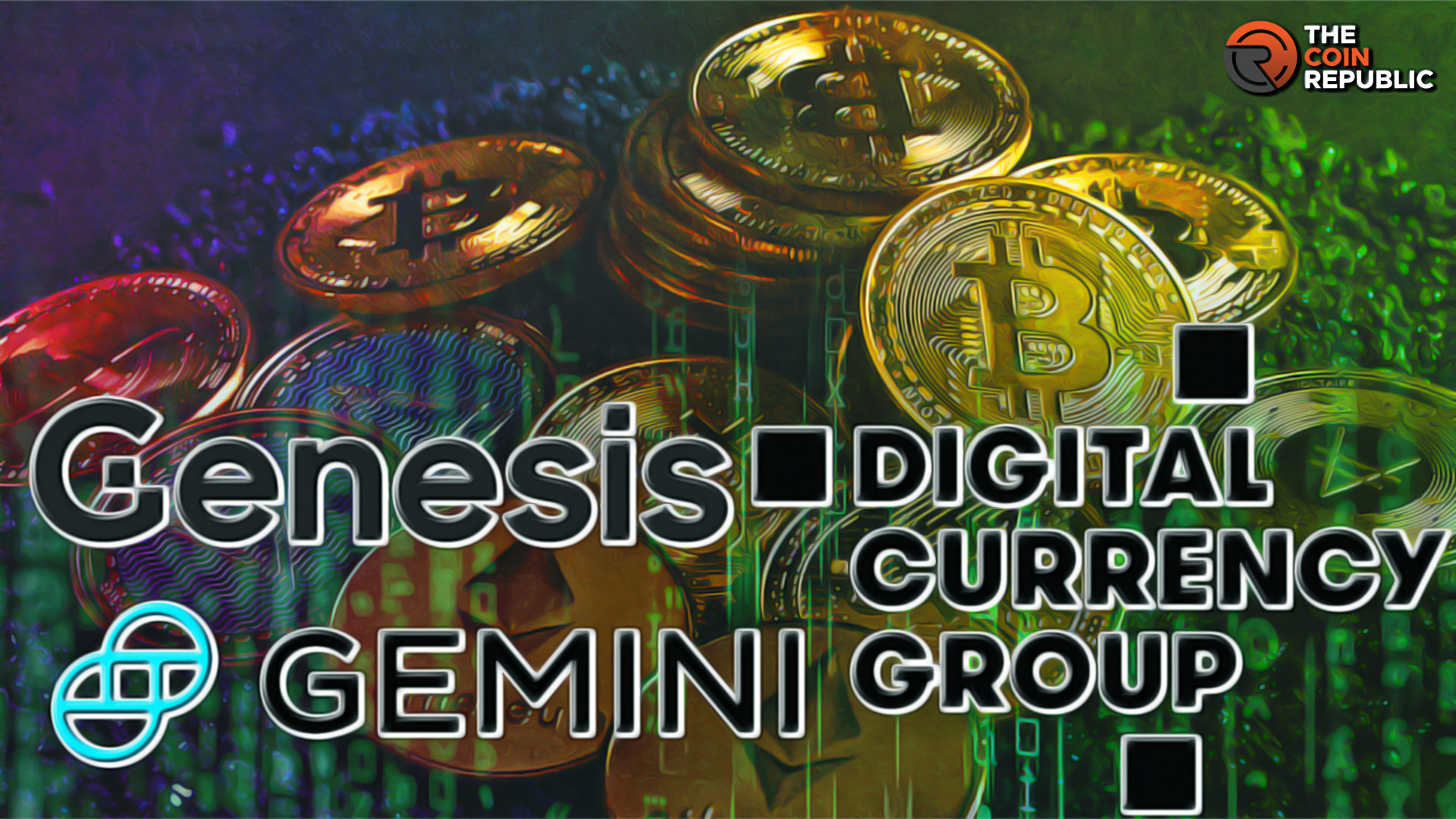 Gemini, Genesis, and DCG to Face $1B Lawsuit from NY Attorney