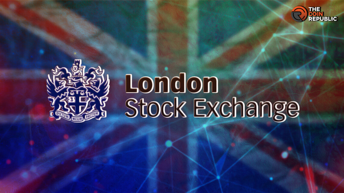 London Stock Exchange's Blockchain Revolution in Traditional Asset Trading