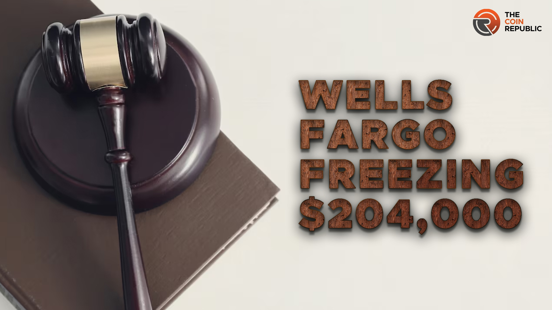 Wells Fargo Faces Lawsuit For Freezing $204K; Denies Allegations