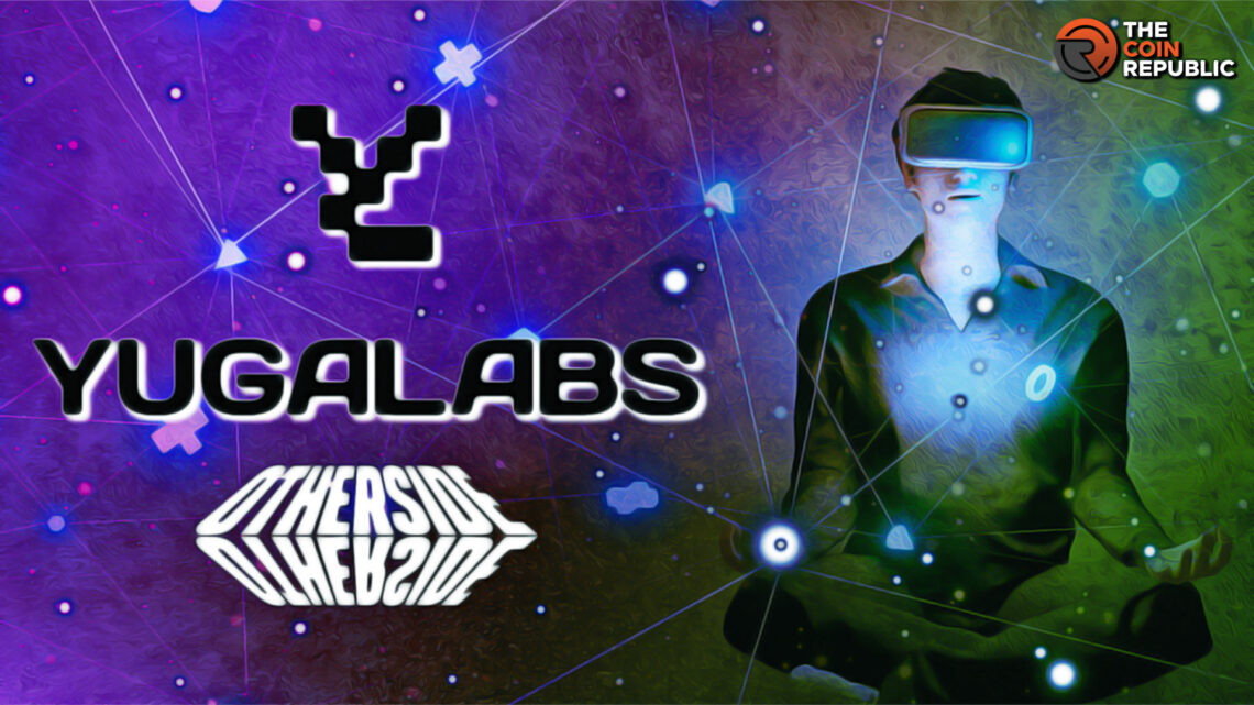 All About Yuga Labs' Otherside Metaverse