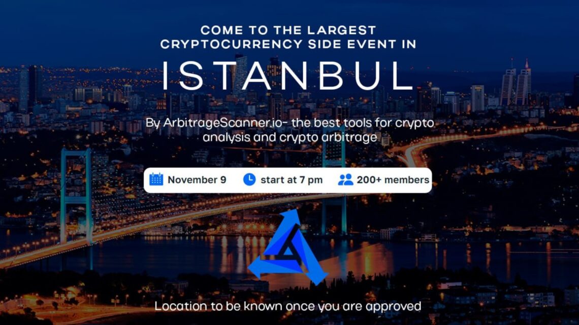 Crypto Events by ArbitrageScanner.io | November 9 - Istanbul | December 9 - Bangkok