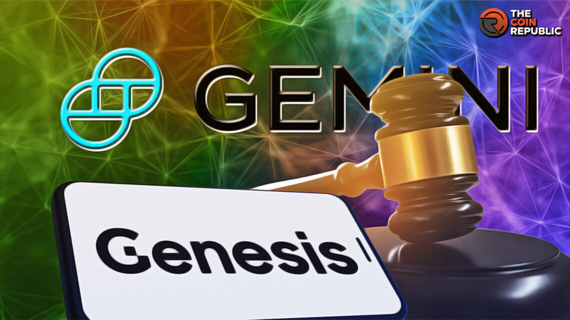 Genesis’ Lawsuit Against Gemini Over $689M Crypto Lending Dispute