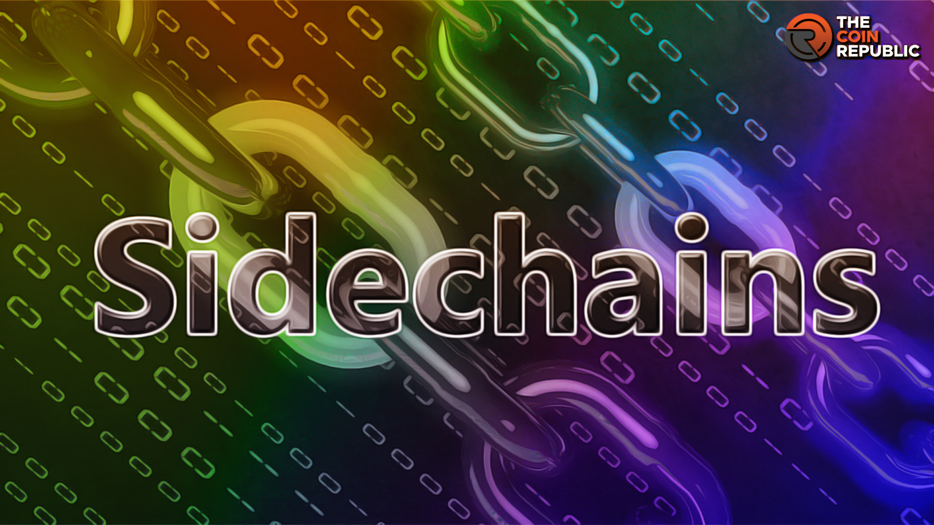 Everything to Know About Sidechains, Their Capability, and Scope
