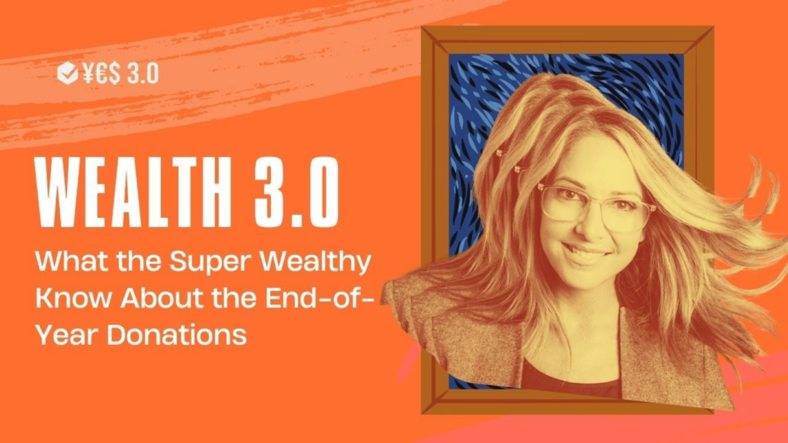 Wealth 3.0: What the Super Wealthy Know About the End-of-Year