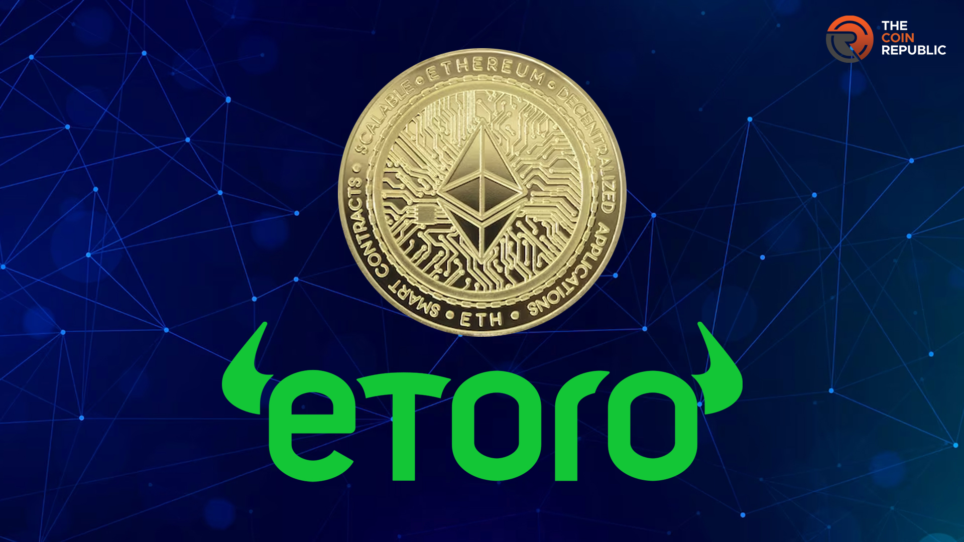 Buy Ethereum Using eToro And Know If It’s Worth The Investment 