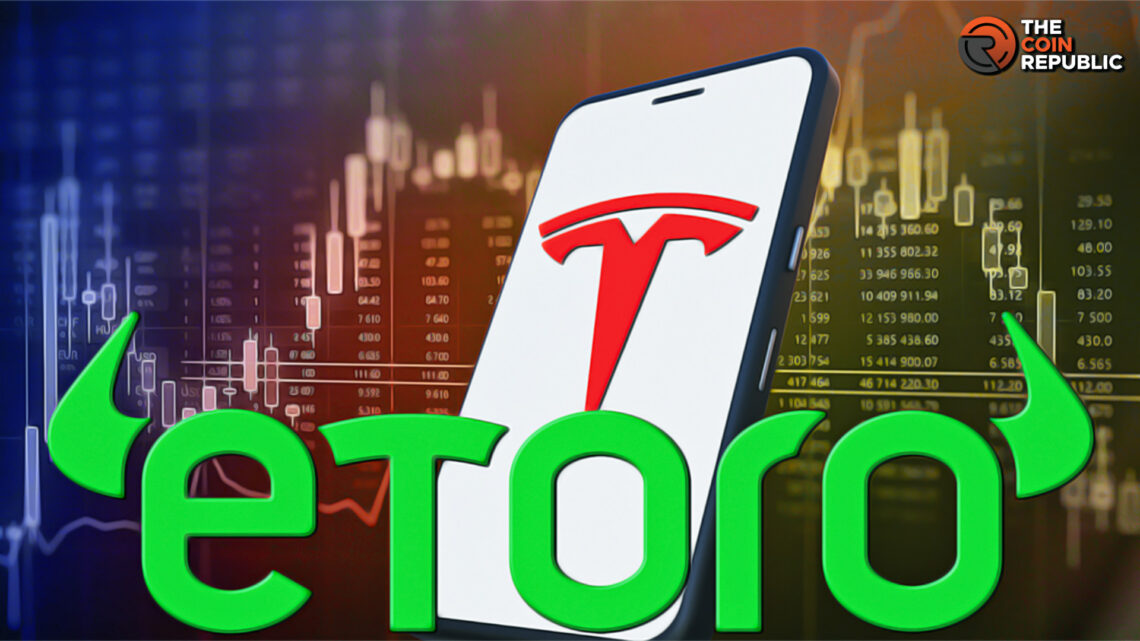 Guide for Buying Tesla on eToro and Exploring Its Prospects
