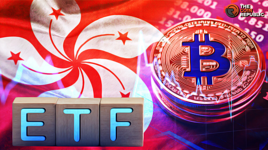 Hong Kong’s SEC Receives its 1st Bitcoin Spot ETF Application- Report