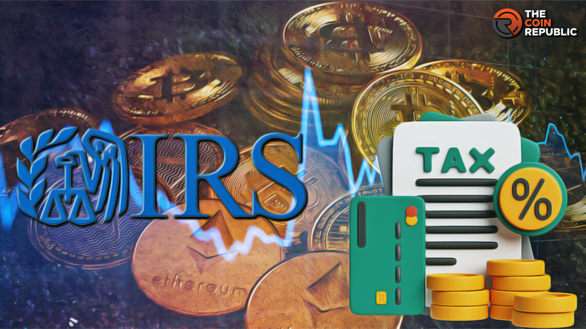 IRS Modified Crypto Tax Reporting Rules, Added New Forms