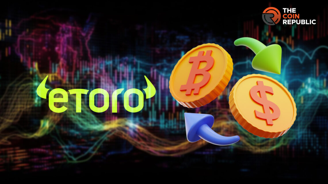 How To Buy Bitcoin On eToro App? Complete Tutorial For Beginners