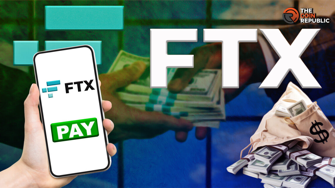 FTX Commits to Repay 100% of Customers’ and Creditors’ Claims