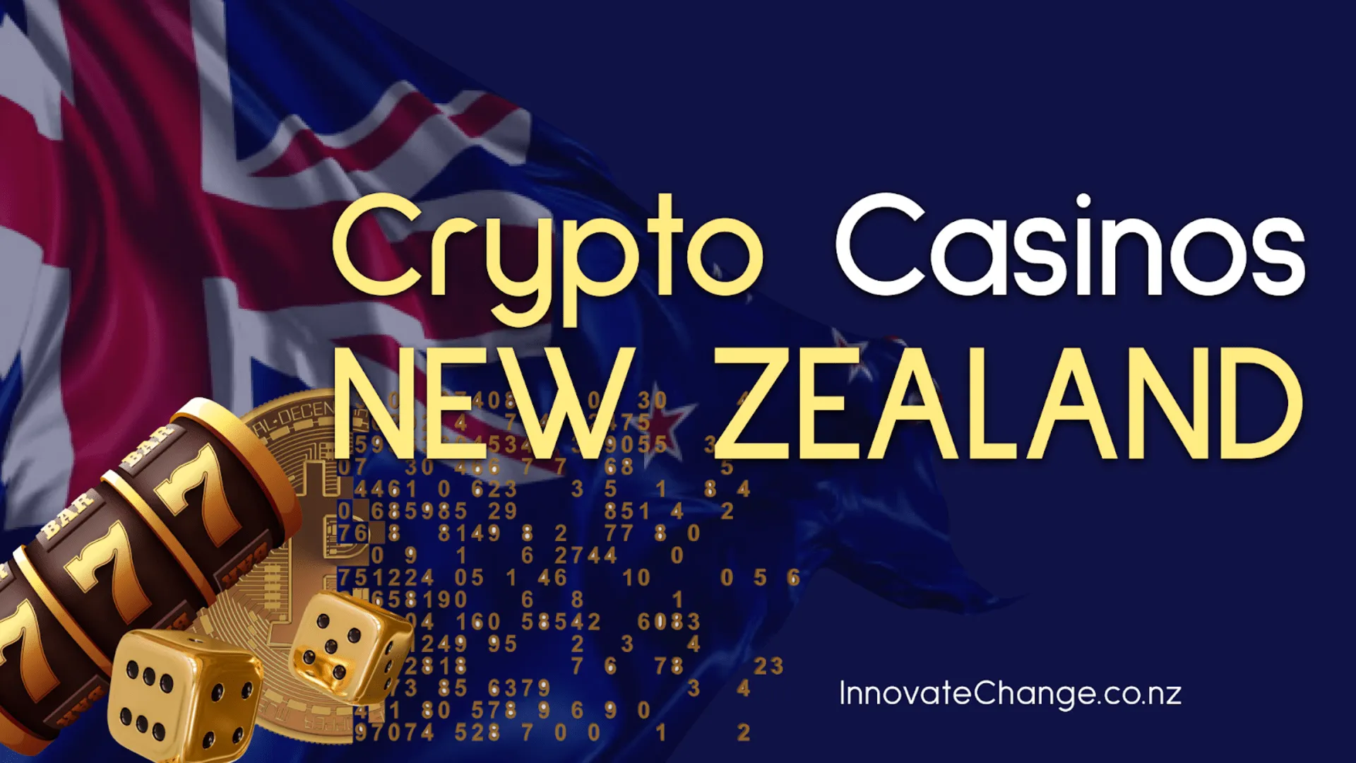 InnovateChange’s New Zealand Casino: TOP 10 Best Casinos to Safe Cryptocurrency Gambling