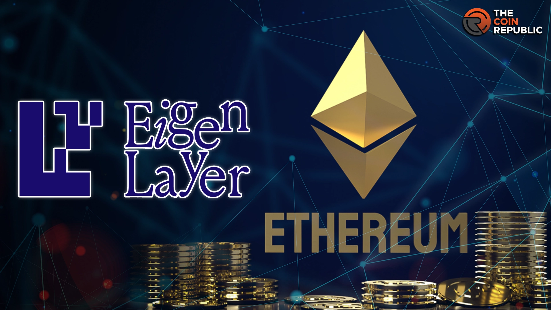 EigenLayer: An Explainer On Ethereum’s Restaking Protocol