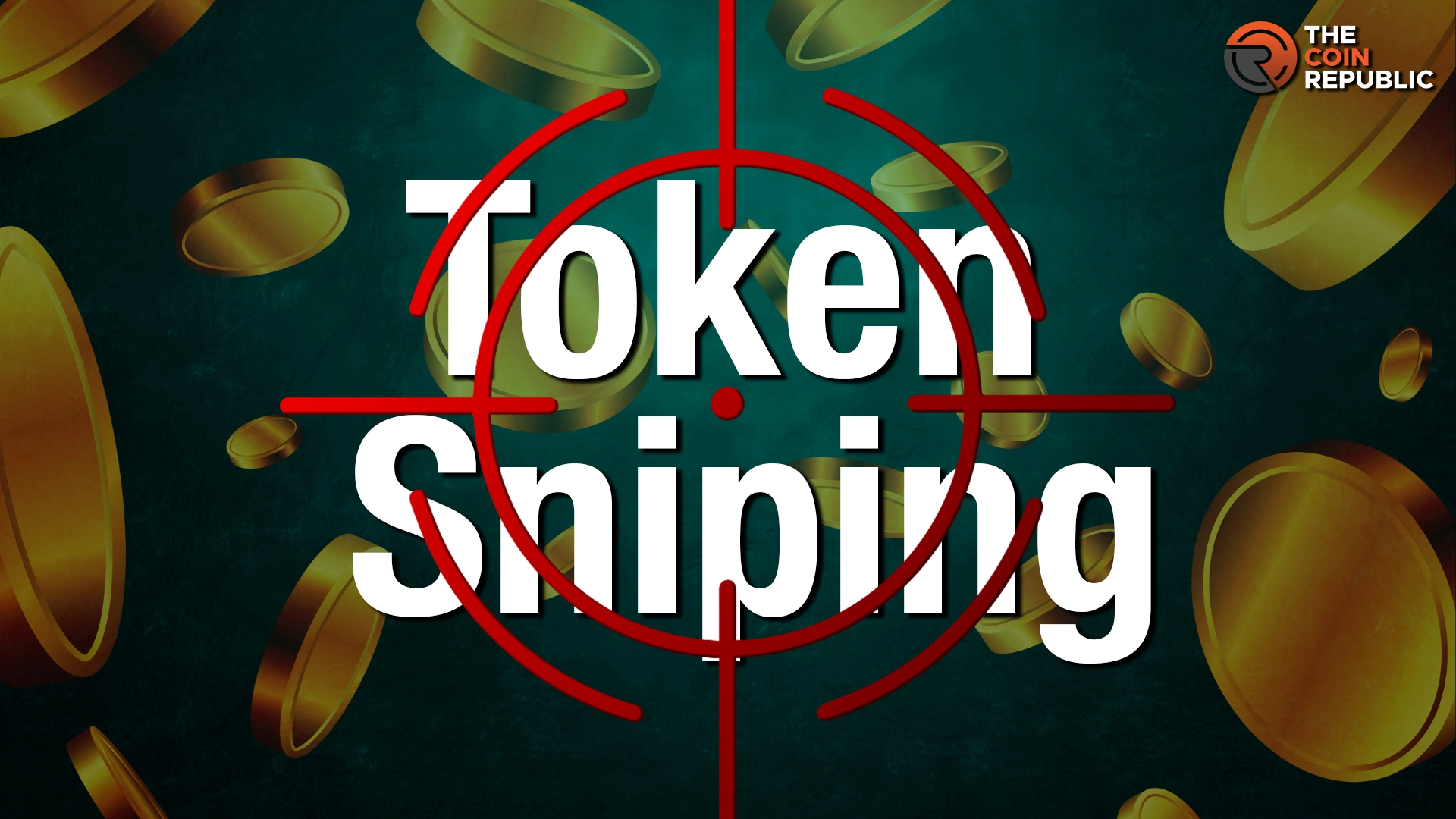 What Is Token Sniping And How To Stop Token Sniping