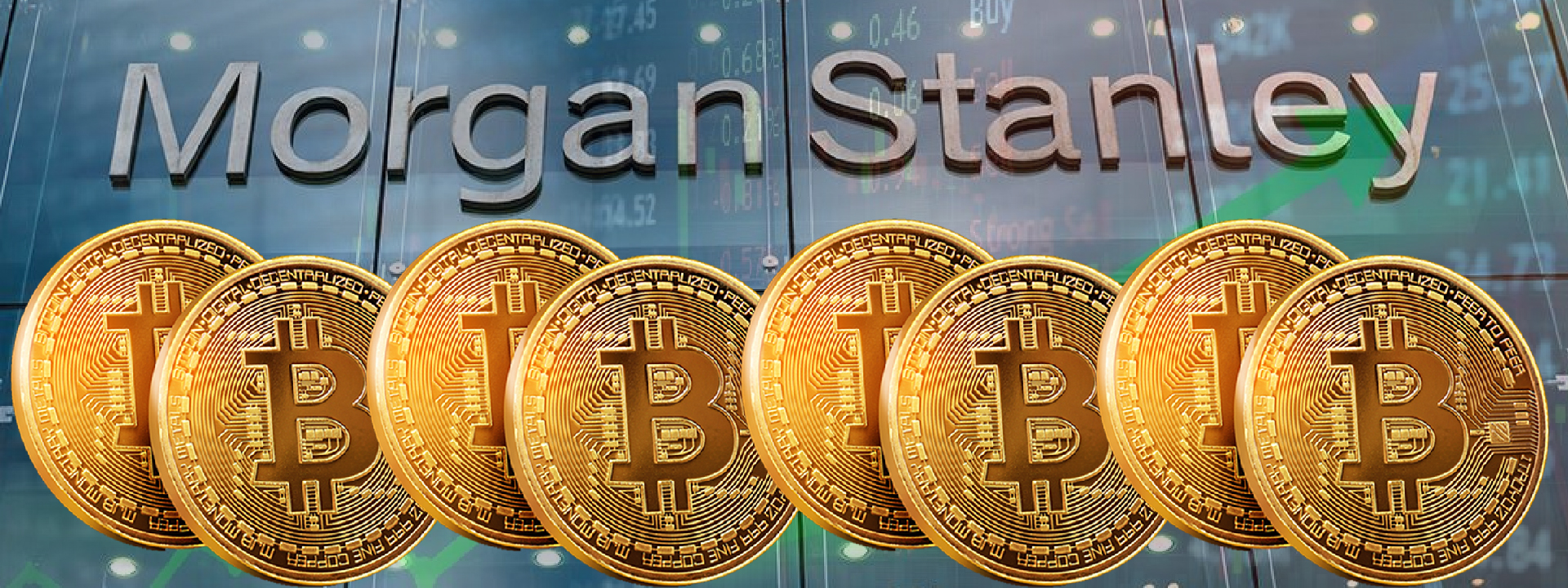 Срочно: Morgan Stanley снимает ограничения на инвестиции в криптовалюту