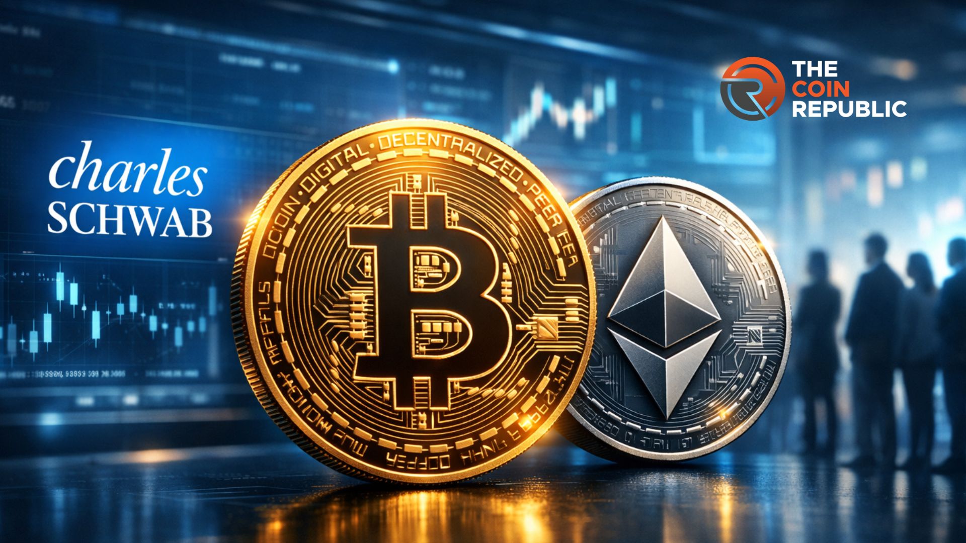 Charles Schwab Opens Crypto Trading Waitlist for Bitcoin and Ethereum, Targets 2026 Launch