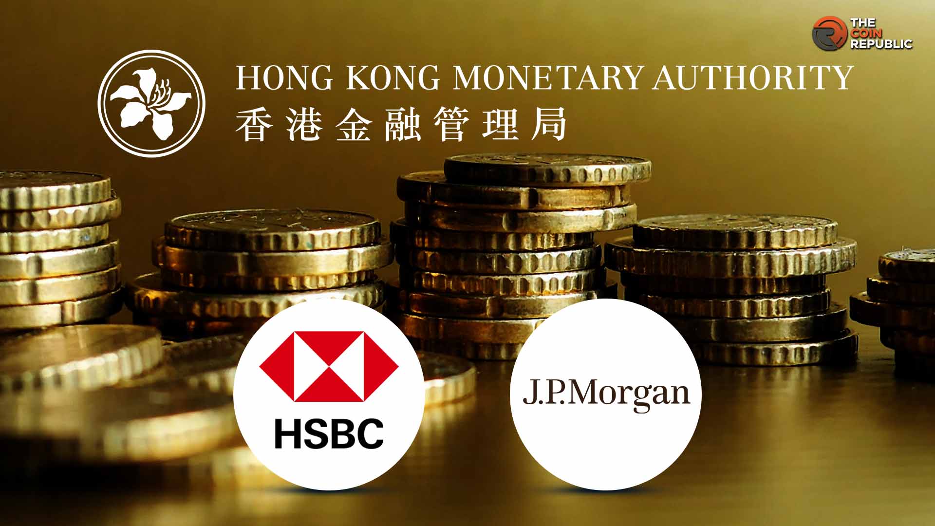 JPMorgan and HSBC Join Hong Kong Tokenized Bonds Expert Group