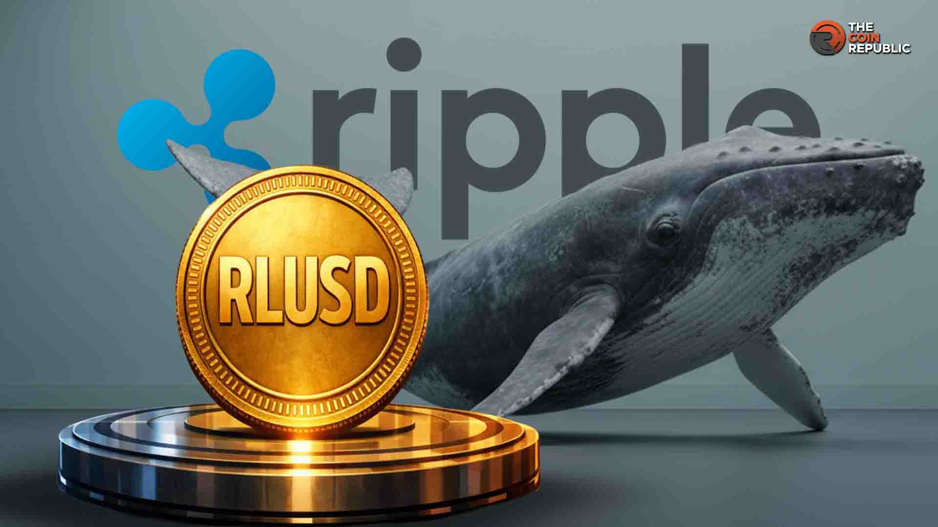 XRP News: Ripple Labs Mint 15 Million RLUSD as Whales Bet on Price Rally